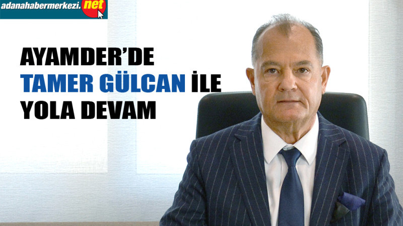 Tamer Gülcan, “Hepimizin sevdası Adana”