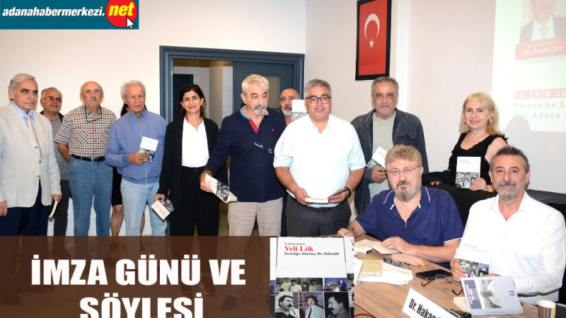 “İnsanlığa Adanmış Bir Hekimlik: Veli Lök” Kitabı Adana’da tanıtıldı