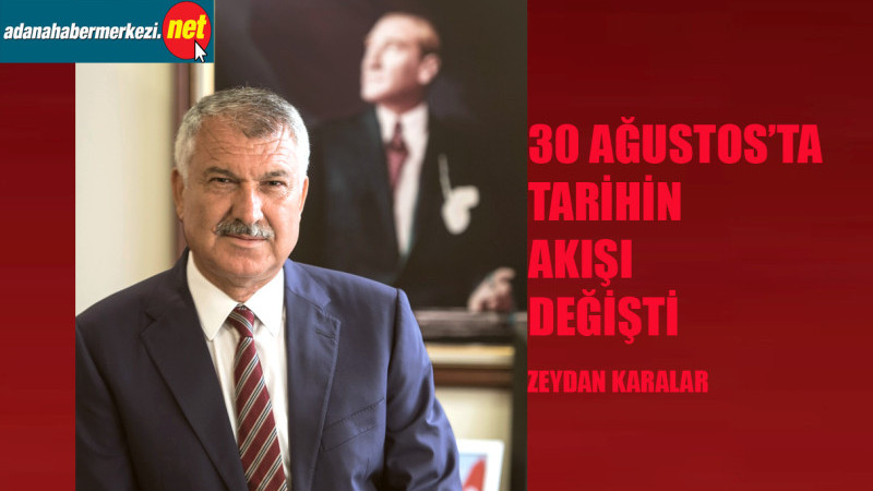 Karalar, “30 Ağustos Zafer Bayramımız kutlu olsun”