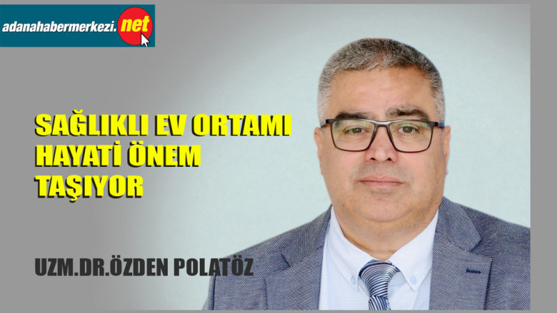 Uzm. Dr. Polatöz, “Evlerde kanser riski taşıyan eşyalara dikkat!