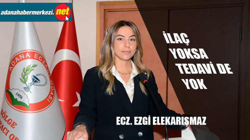 Ecz. Elekarışmaz, “İlaç yokları artıyor, mağduriyet derinleşiyor!”