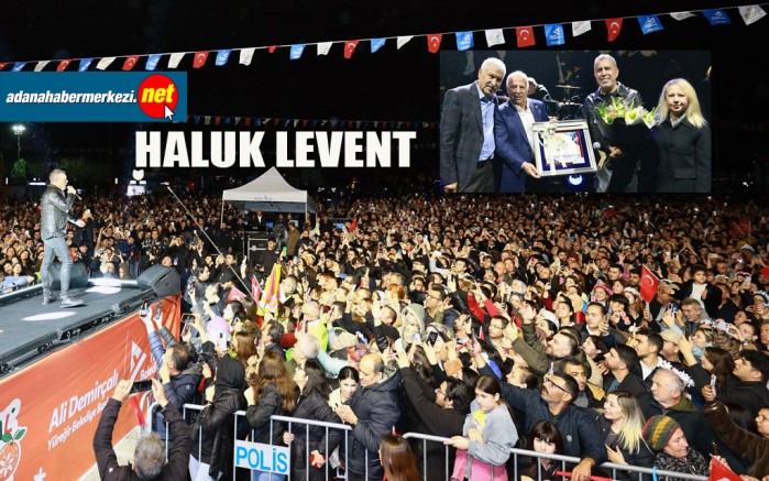 Adanalılar Haluk Levent’le Coştu