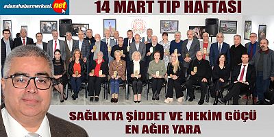 14 Mart Tıp Haftası Etkinlikleri Adana’da da başladı