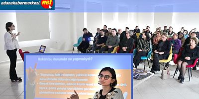 Çukurova’da Dijital Dolandırıcılığa Karşı Farkındalık Eğitimi