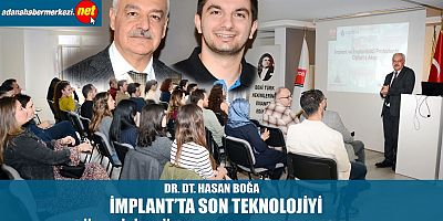 Dr. Dt. Boğa, “İmplant’ta son teknolojiyi güvenilir yöntemlerle kullanıyoruz”