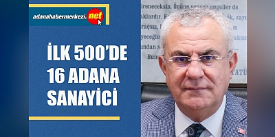Kıvanç, “Adana sanayisi rekabet gücünü sürdürüyor”