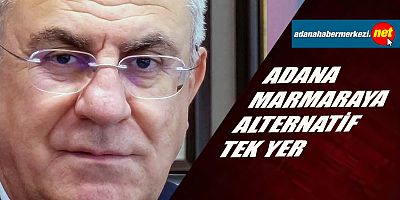 Kıvanç, “Kimya Endüstri Bölgesi Adana’nın kaderini değiştirecek”